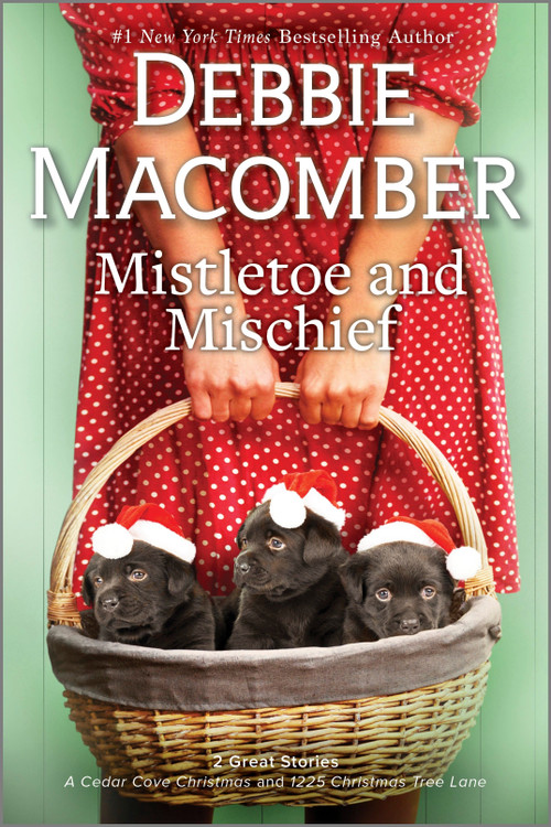 Mistletoe and Mischief (A Novel) by Debbie Macomber, 9780778368212
