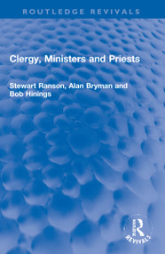 Clergy, Ministers and Priests - 9781032202273 by Stewart Ranson, Alan Bryman, Bob Hinings, 9781032202273