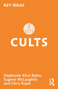 Cults - 9781032370590 by Stephanie Alice Baker, Eugene McLaughlin, Chris Rojek, 9781032370590