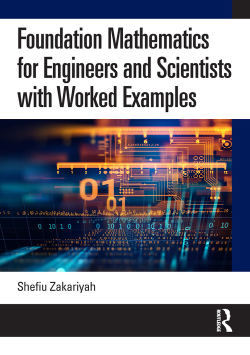 Foundation Mathematics for Engineers and Scientists with Worked Examples by Shefiu Zakariyah, 9780367462895