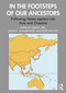 In the Footsteps of Our Ancestors (Following Homo sapiens into Asia and Oceania) by Takeshi Ueki, Glenn Summerhayes, Peter Hiscock, 9781032547800