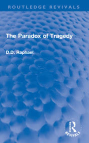 The Paradox of Tragedy - 9781032202297 by D.D. Raphael, 9781032202297