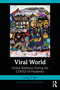 Viral World (Global Relations During the COVID-19 Pandemic) by Long T. Bui, 9781032694528