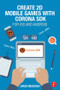 Create 2D Mobile Games with Corona SDK (For iOS and Android) by David Mekersa, 9781138014091