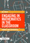 Engaging in Mathematics in the Classroom (Symbols and experiences) by Alf Coles, 9780415733694