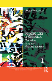 Fighting Like a Guerrilla (The Indian Army and Counterinsurgency) - 9781138380271 by Rajesh Rajagopalan, 9781138380271