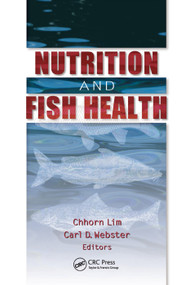 Nutrition and Fish Health by Carl D Webster, Chhorn Lim, 9780367397074