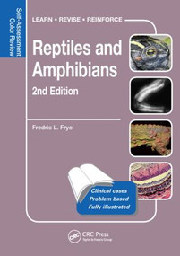 Reptiles and Amphibians (Self-Assessment Color Review, Second Edition) by Fredric L. Frye, 9781482257601