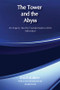 The Tower and the Abyss by Erich Kahler, 9780887387883