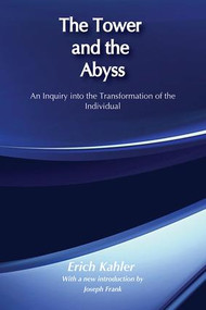 The Tower and the Abyss by Erich Kahler, 9780887387883
