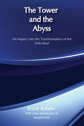 The Tower and the Abyss by Erich Kahler, 9780887387883