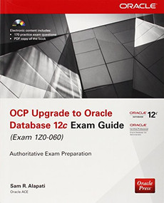 OCP Upgrade to Oracle Database 12c Exam Guide (Exam 1Z0-060) by Sam Alapati, 9780071819978