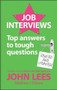 Job Interviews: Top answers to tough questions by Matthew J. DeLuca, John Lees, 9780077119096