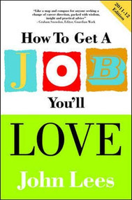 How to Get a Job You'll Love 2011-2012 Edition by John Lees, 9780077129934
