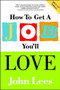 How to Get a Job You'll Love 2011-2012 Edition by John Lees, 9780077129934