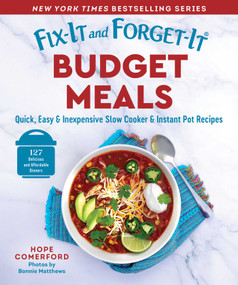 Fix-It and Forget-It Budget Meals (Quick, Easy & Inexpensive Slow Cooker & Instant Pot Recipes) by Hope Comerford, Bonnie Matthews, 9781680999198
