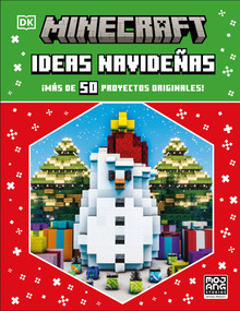 Minecraft Ideas navideñas (Festive Ideas) (Spanish Edition) by DK, 9780593850145