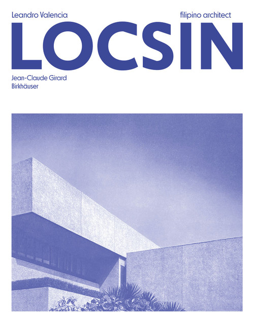 Leandro Valencia Locsin (Filipino architect) by Jean-Claude Girard, 9783035620924