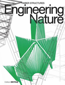 Engineering Nature (Timber Structures) by Jakob Schoof, 9783955535520