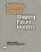 Mobility Design (Shaping Future Mobility) by Kai Vöckler, Peter Eckart, 9783868596458