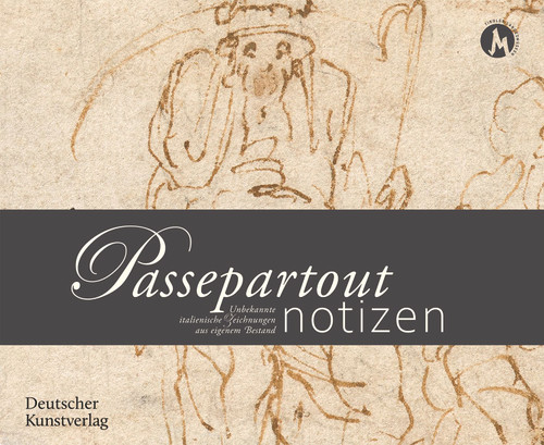 Passepartoutnotizen (Unbekannte italienische Zeichnungen aus eigenem Bestand) (German Edition) by Rainer Bormann, Heiko Damm, Peter Assmann, 9783422988026