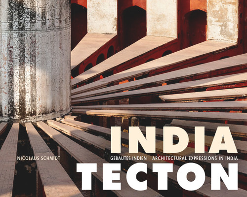 India Tecton (Gebautes Indien) by Nicolus Schmidt, Kunststiftung K52, 9783422987623