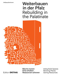 Weiterbauen in der Pfalz / Rebuiding in the Palatinate (German Edition) by Wolfgang Bachmann, 9783955535773