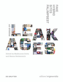 Fake Hybrid Sites Palimpsest (Essays on Leakages) by Madhusree Dutta, Nanna Heidenreich, 9783110769951