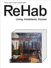 ReHab (Housing Concepts and Spaces) by Fabrizio Paone, Angelo Sampieri, 9783868597165