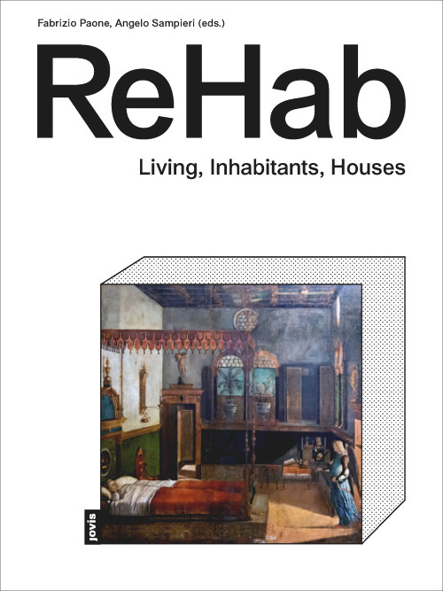 ReHab (Housing Concepts and Spaces) by Fabrizio Paone, Angelo Sampieri, 9783868597165