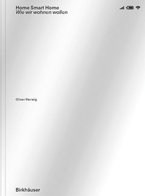 Home Smart Home (Wie wir wohnen wollen) (German Edition) by Oliver Herwig, 9783035624427