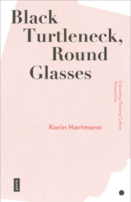 Black Turtleneck, Round Glasses (Expanding Planning Culture Perspectives) by Karin Hartmann, 9783868597301