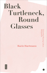 Black Turtleneck, Round Glasses (Expanding Planning Culture Perspectives) by Karin Hartmann, 9783868597301