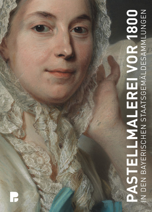 Pastelle des 18. Jahrhunderts in den Bayerischen Staatsgemäldesammlungen (in den Bayerischen Staatsgemäldesammlungen) (German Edition) by Elisabeth Hipp, Alte Pinakothek, Bernd Ebert, Ulrike Fischer, Herbert Wilhelm Rott, Xavier Salmon, 9783422989009