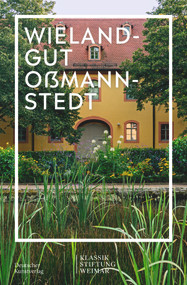 Im Fokus (Wielandgut Oßmannstedt) (German Edition) by Klassik Stiftung Weimar, 9783422989191
