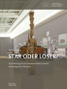 Star oder Loser? (Zum Making-of von Objektkarrieren in einem ethnologischen Museum) (German Edition) by Karin Guggeis, 9783422988217