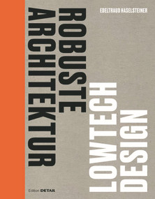 Robuste Architektur (Lowtech Design) (German Edition) by Edeltraud Haselsteiner, 9783955535858