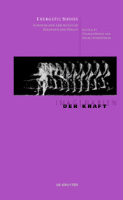 Energetic Bodies (Sciences and Aesthetics of Strength and Strain) by Wilma Scheschonk, Thomas Moser, 9783110767063