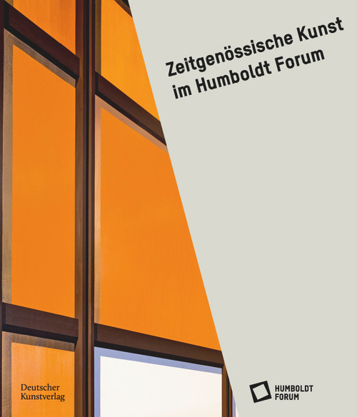 Zeitgenössische Kunst im Humboldt Forum (German Edition) by Stiftung Humboldt Forum im Berliner Schloss, 9783422989962