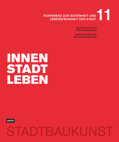 Innenstadtleben (Konferenz zur Schönheit und Lebensfähigkeit der Stadt 11) (German Edition) by Christoph Mäckler, Wolfgang Sonne, 9783868597578