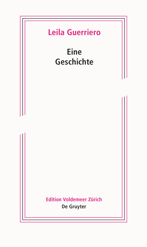 Eine Geschichte (German Edition) by Leila Guerriero, Angelica Ammar, 9783110791655