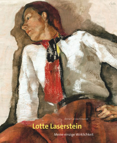 Lotte Laserstein (Meine einzige Wirklichkeit) (German Edition) (German Edition) - 9783422990296 by Anna-Carola Krausse, 9783422990296