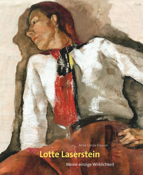 Lotte Laserstein (Meine einzige Wirklichkeit) (German Edition) (German Edition) - 9783422990296 by Anna-Carola Krausse, 9783422990296