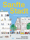 Sanfte Stadt (Planungsideen für den urbanen Alltag) (German Edition) by David Sim, 9783868597479