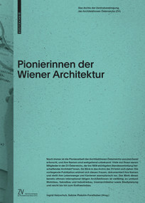 Pionierinnen der Wiener Architektur (Das Archiv der Zentralvereinigung der ArchitektInnen Österreichs (ZV)) (German Edition) by Ingrid Holzschuh, Sabine Plakolm-Forsthuber, Zentralvereinigung der ArchitektInnen, 9783035626285