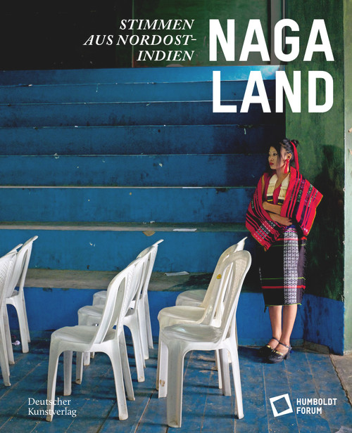 Naga Land (Stimmen aus Nordostindien) (German Edition) by Stiftung Humboldt Forum, 9783422990791