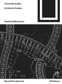 Architect of Letters (Reading Hilberseimer) by Florian Strob, 9783035624854