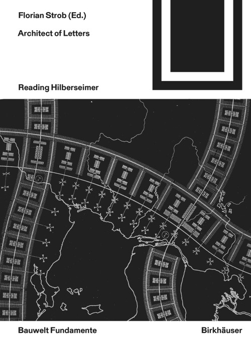 Architect of Letters (Reading Hilberseimer) by Florian Strob, 9783035624854