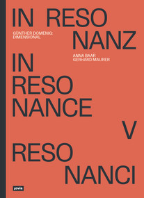 Günther Domenig: Dimensional (In Resonanz) by Anna Baar, Gerhard Maurer, Kurator:innen Kollektiv section.a, 9783868597585