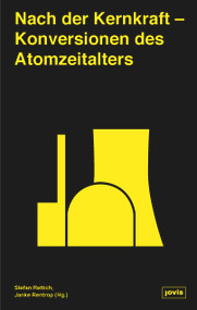 Nach der Kernkraft (Konversionen des Atomzeitalters) (German Edition) by Stefan Rettich, Janke Rentrop, 9783868597554